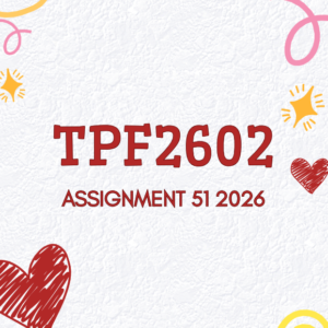 TPF2602 Assignment 51 Semester 2 2026 - Due 29 September 2026