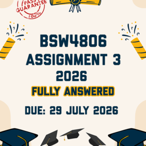 BSW4806 ASSIGNMENT 3 2026 - FULLY ANSWERED (DUE 29 JULY 2026)