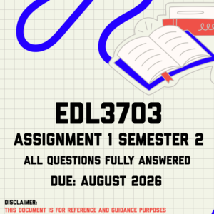 EDL3703 Assignment 1 Semester 2 Memo | Due August 2026