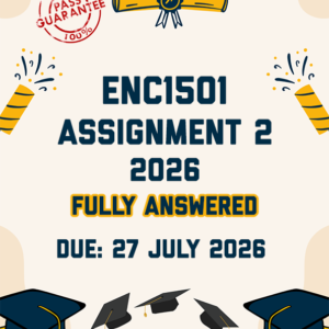 ENC1501 ASSIGNMENT 2 2026 - FULLY ANSWERED (DUE 27 JULY 2026)