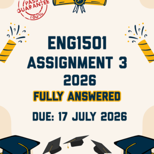 ENG1501 ASSIGNMENT 3 2026 - THREE ESSAYS PROVIDED (DUE 17 JULY 2026)