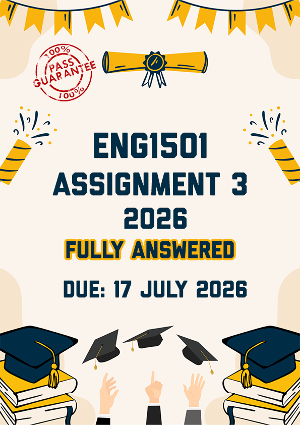 ENG1501 ASSIGNMENT 3 2026 - THREE ESSAYS PROVIDED (DUE 17 JULY 2026)
