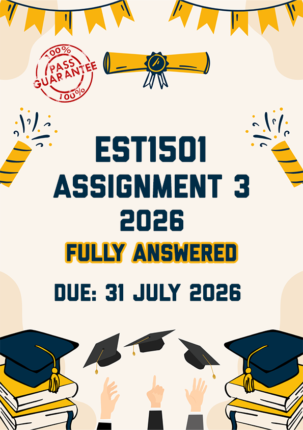 EST1501 ASSIGNMENT 3 2026 - FULLY ANSWERED (DUE 31 JULY 2026)