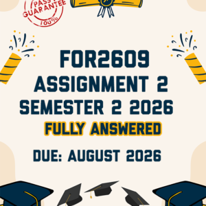 FOR2609 ASSIGNMENT 2 SEMESTER 2 2026 - FULLY ANSWERED (DUE AUGUST 2026)