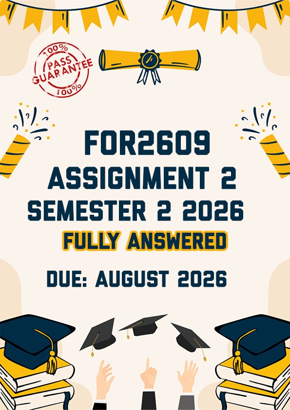 FOR2609 ASSIGNMENT 2 SEMESTER 2 2026 - FULLY ANSWERED (DUE AUGUST 2026)