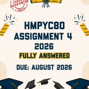 HMPYC80 ASSIGNMENT 4 2026 - FULLY ANSWERED (DUE AUGUST 2026)