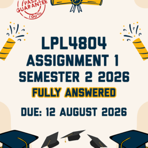 LPL4804 ASSIGNMENT 1 SEMESTER 2 2026 - FULLY ANSWERED (DUE 12 AUGUST 2026)