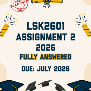 LSK2601 ASSIGNMENT 2 2026 - FULLY ANSWERED (DUE JULY 2026)