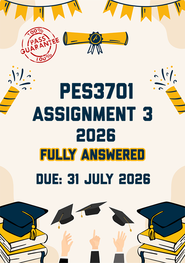 PES3701 ASSIGNMENT 3 2026 - FULLY ANSWERED (DUE 31 JULY 2026)