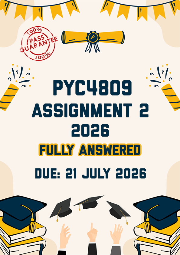 PYC4809 ASSIGNMENT 2 2026 - FULLY ANSWERED (DUE 21 JULY 2026)