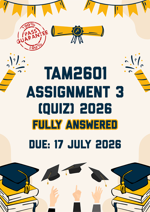 TAM2601 ASSIGNMENT 3 (QUIZ) 2026 - ALL CORRECT ANSWERS PROVIDED (DUE 17 JULY 2026)