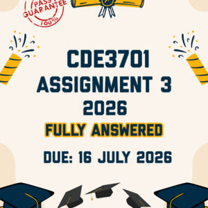 CDE3701 ASSIGNMENT 3 2026 - FULLY ANSWERED (DUE 16 JULY 2026)