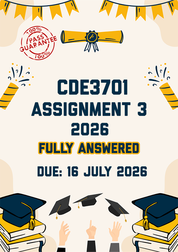 CDE3701 ASSIGNMENT 3 2026 - FULLY ANSWERED (DUE 16 JULY 2026)