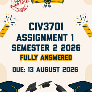 CIV3701 ASSIGNMENT 1 SEMESTER 2 2026 - FULLY ANSWERED (DUE 13 AUGUST 2026)