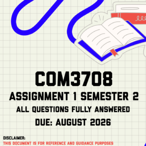 COM3708 Assignment 1 Semester 2 MEMO | Due August 2026