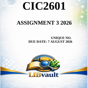 CIC2601 Assignment 3 (COMPLETE ANSWERS) 2026 - Due 7 August 2026