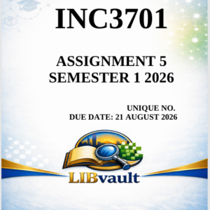 INC3701 Assignment 5 (COMPLETE ANSWERS) Semester 1 2026 - Due 21 August 2026