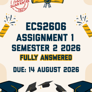 ECS2606 ASSIGNMENT 1 SEMESTER 2 2026 - FULLY ANSWERED (DUE 14 AUGUST 2026)