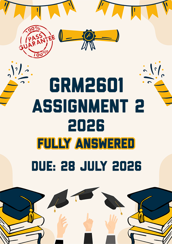 GRM2601 ASSIGNMENT 2 2026 - FULLY ANSWERED (28 JULY 2026)