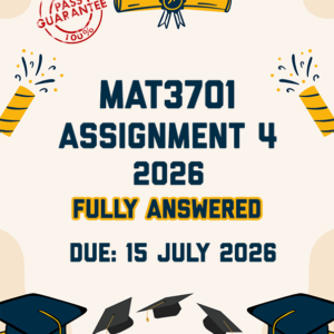 MAT3701 ASSIGNMENT 4 2026 - FULLY ANSWERED (DUE 15 JULY 2026)