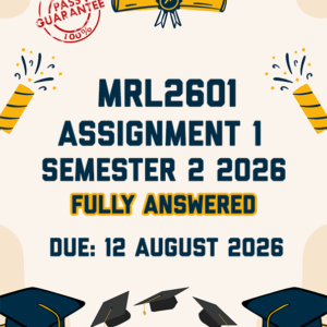 MRL2601 ASSIGNMENT 1 SEMESTER 2 2026 - FULLY ANSWERED (DUE 12 AUGUST 2026)