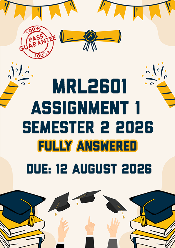 MRL2601 ASSIGNMENT 1 SEMESTER 2 2026 - FULLY ANSWERED (DUE 12 AUGUST 2026)
