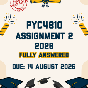 PYC4810 ASSIGNMENT 2 2026 - FULLY ANSWERED (DUE 14 AUGUST 2026)