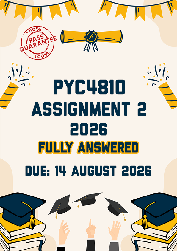 PYC4810 ASSIGNMENT 2 2026 - FULLY ANSWERED (DUE 14 AUGUST 2026)