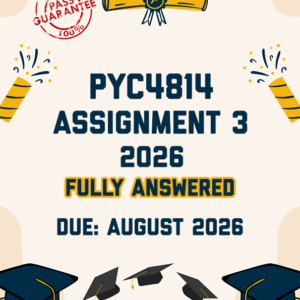 PYC4814 ASSIGNMENT 3 2026 - FULLY ANSWERED (DUE AUGUST 2026)