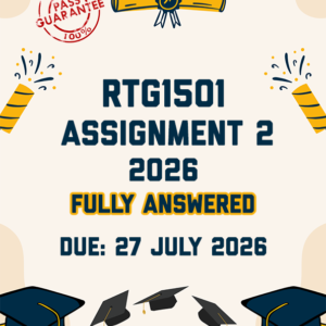RTG1501 ASSIGNMENT 2 2026 - FULLY ANSWERED (DUE 27 JULY 2026)