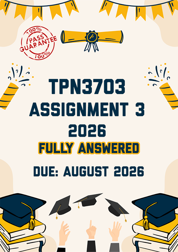 TPN3703 ASSIGNMENT 3 2026 - FULLY ANSWERED (DUE AUGUST 2026)