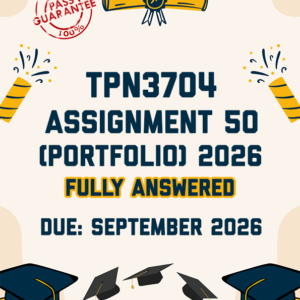 TPN3704 ASSIGNMENT 50 (PORTFOLIO) 2026 - FULLY ANSWERED (DUE SEPTEMBER 2026)