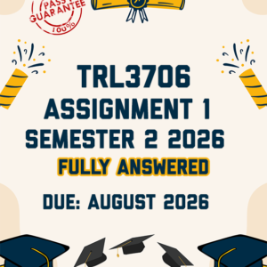 TRL3706 ASSIGNMENT 1 SEMESTER 2 2026 - FULLY ANSWERED (DUE AUGUST 2026)
