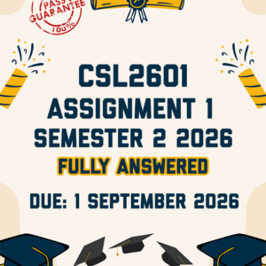 CSL2601 ASSIGNMENT 1 SEMESTER 2 2026 - FULLY ANSWERED (DUE 1 SEPTEMBER 2026)