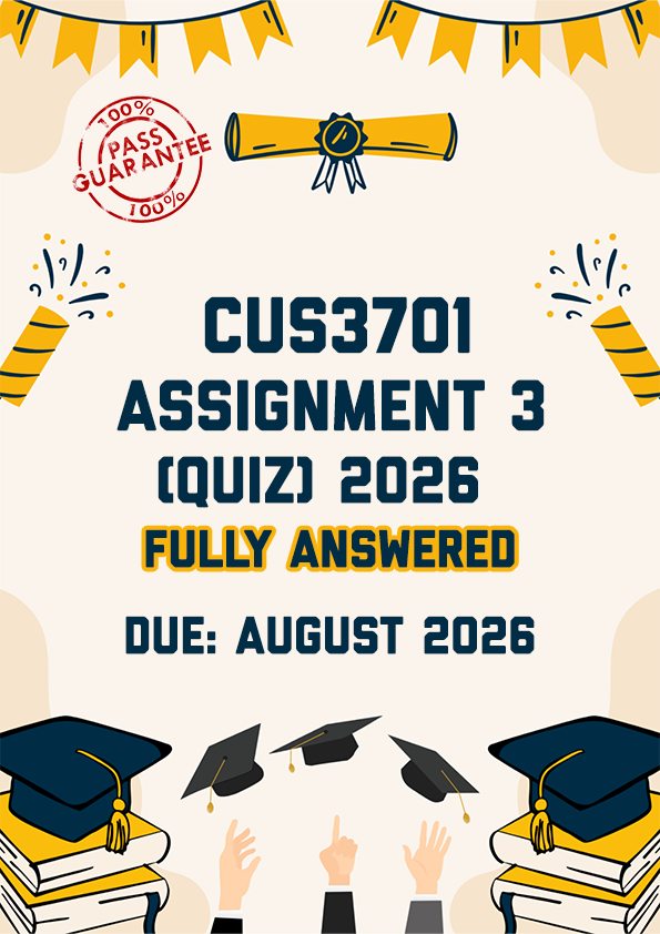 CUS3701 ASSIGNMENT 3 (QUIZ) 2026 - ALL CORRECT ANSWERS PROVIDED (DUE AUGUST 2026)