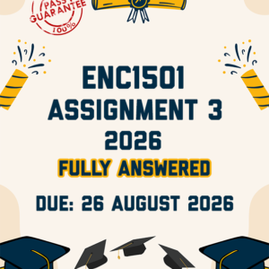 ENC1501 ASSIGNMENT 3 2026 - FULLY ANSWERED (DUE 26 AUGUST 2026)