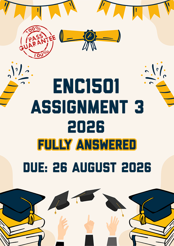 ENC1501 ASSIGNMENT 3 2026 - FULLY ANSWERED (DUE 26 AUGUST 2026)