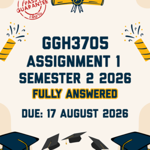 GGH3705 ASSIGNMENT 1 SEMESTER 2 2026 - FULLY ANSWERED (DUE 17 AUGUST 2026)