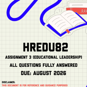 HREDU82 Assignment 3 (Educational Leadership) MEMO | Due August 2026