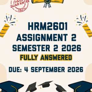 HRM2601 ASSIGNMENT 2 SEMESTER 2 2026 - FULLY ANSWERED (DUE 4 SEPTEMBER 2026)