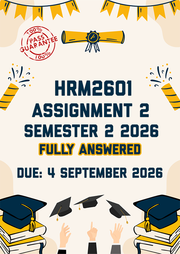 HRM2601 ASSIGNMENT 2 SEMESTER 2 2026 - FULLY ANSWERED (DUE 4 SEPTEMBER 2026)