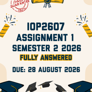 IOP2607 ASSIGNMENT 1 SEMESTER 2 2026 - FULLY ANSWERED (DUE 28 AUGUST 2026)