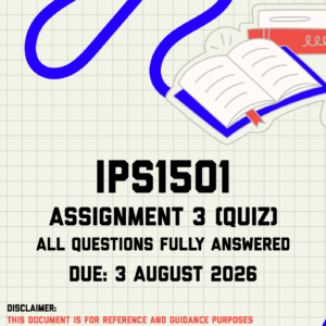 IPS1501 Assignment 3 (Quiz) MEMO | Due 3 August 2026