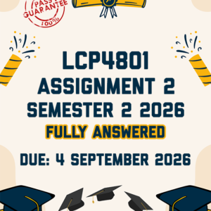 LCP4801 ASSIGNMENT 2 SEMESTER 2 2026 - FULLY ANSWERED (DUE 4 SEPTEMBER 2026)