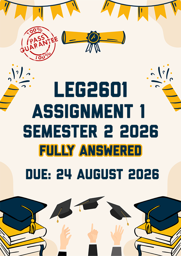 LEG2601 ASSIGNMENT 1 SEMESTER 2 2026 - FULLY ANSWERED (DUE 24 AUGUST 2026)