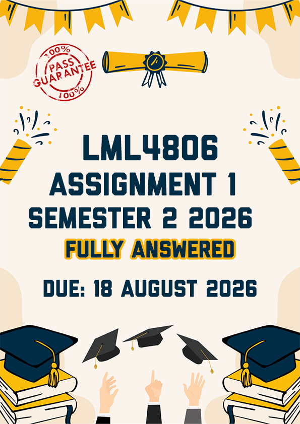 LML4806 ASSIGNMENT 1 SEMESTER 2 2026 - FULLY ANSWERED (DUE 18 AUGUST 2026)