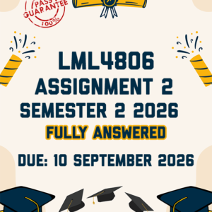 LML4806 ASSIGNMENT 2 SEMESTER 2 2026 - FULLY ANSWERED (DUE 10 SEPTEMBER 2026)
