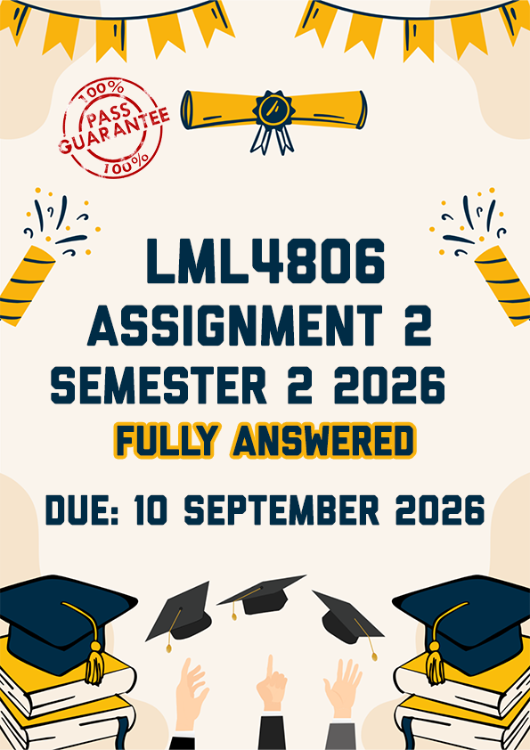 LML4806 ASSIGNMENT 2 SEMESTER 2 2026 - FULLY ANSWERED (DUE 10 SEPTEMBER 2026)
