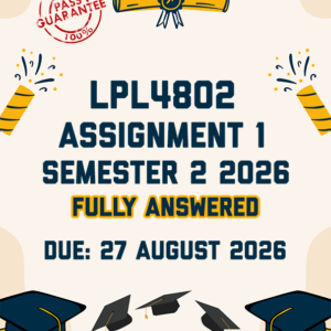 LPL4802 ASSIGNMENT 1 SEMESTER 2 2026 - FULLY ANSWERED (DUE 27 AUGUST 2026)