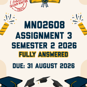 MNO2608 ASSIGNMENT 3 SEMESTER 2 2026 - FULLY ANSWERED (DUE 31 AUGUST 2026)